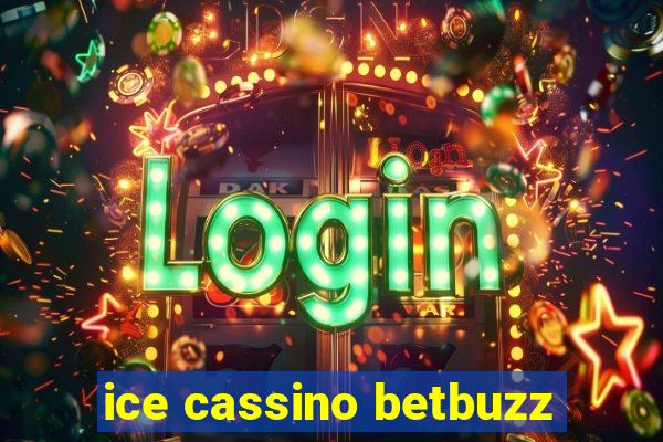 ice cassino betbuzz